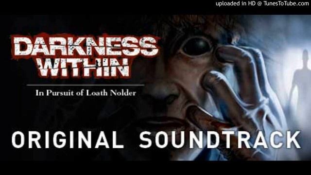 Darkness Within: In Pursuit of Loath Nolder OST - Beneath The Well смотреть онлайн