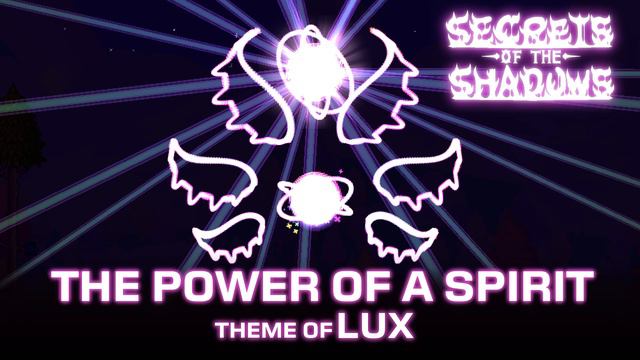 Secrets of the Shadows - "The Power of a Spirit" - Theme of Lux смотреть онлайн