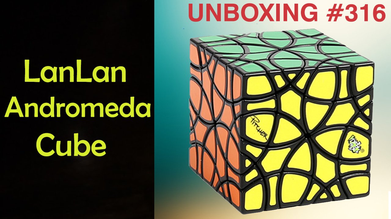 Unboxing №316 LanLan Andromeda Cube. Обзор смотреть онлайн