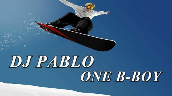 DJ Pablo - One B-Boy