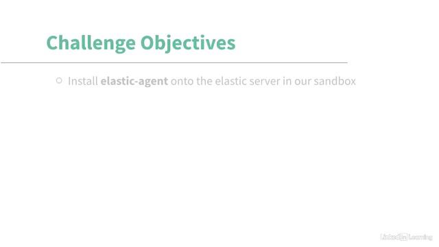3.5_Challenge_ Elastic Agent And El Search - 3. Getting Data Into The |  Learning Elastic Stack