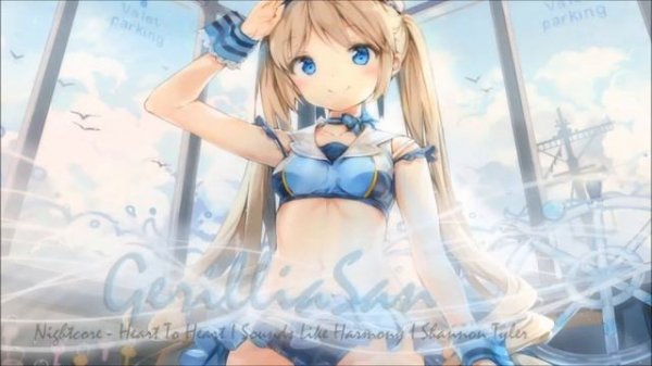 「Nightcore - Heart To Heart」| Sounds Like Harmony | Shannon Taylor