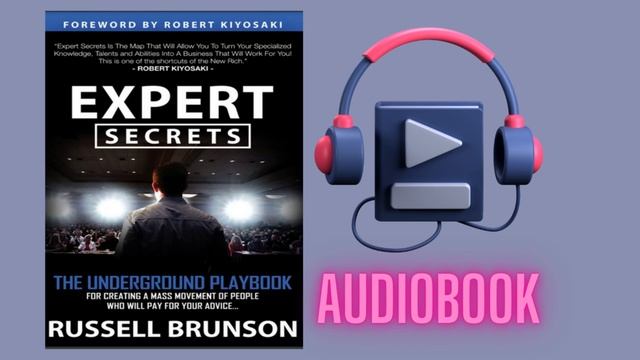 (Full Audiobook) - Expert Secrets: By Russell Brunson