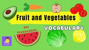 Fruit and Vegetables Vocabulary Flash Cards (English lessons for kids)