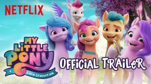 My Little Pony: Новое поколение / My Little Pony: A New Generation (2021) Трейлер