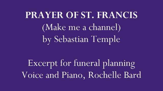 Prayer of St Francis by Sebastian Temple, voice and piano by Rochelle Bard смотреть онлайн