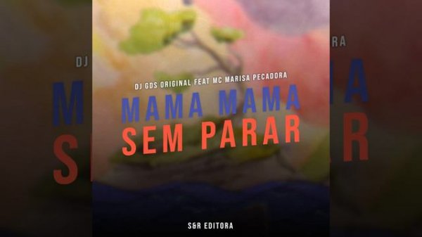 MAMA MAMA SEM PARAR (SONG)
