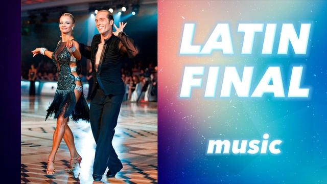 Ballroom dance music | LATIN FINAL | (1.30 min) | Музыка для бальных танцев (латина ) смотреть онлайн