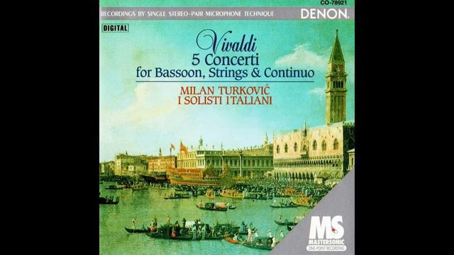 Milan Turković, I Solisti Italiani, Antonio Vivaldi – 5 Concerti for Bassoon, Strings & Continuo смотреть онлайн