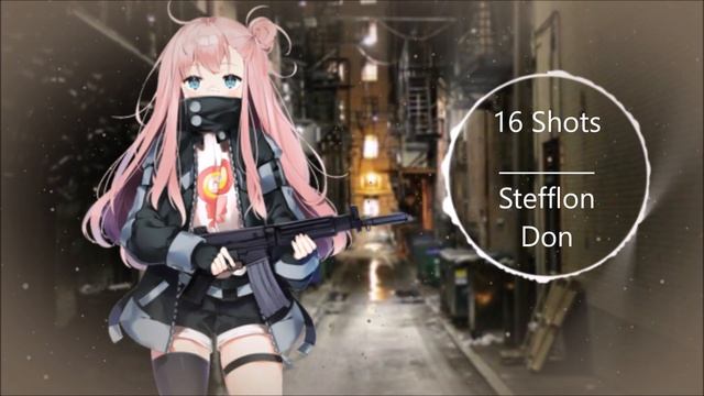 Nightcore - 16 Shots смотреть онлайн