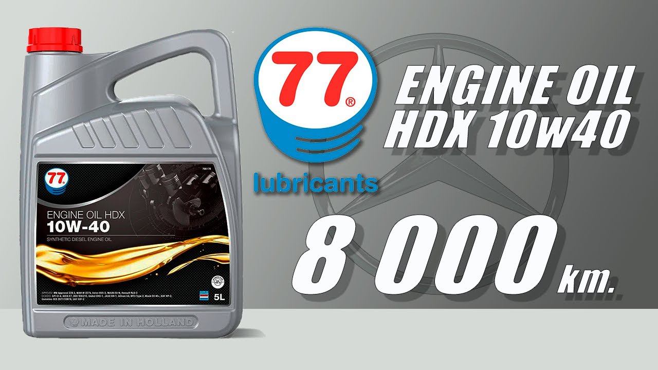 77 Lubricants Engine Oil HDX 10w40 (Mercedes, 8 000 Km, Diesel)