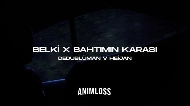 BELKİ X BAHTIMIN KARASI - Dedublüman V Heijan смотреть онлайн