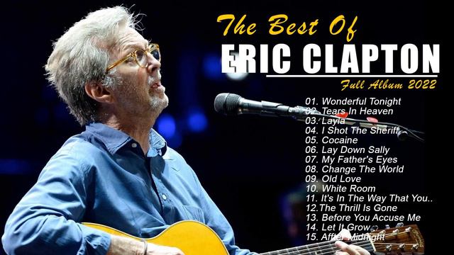 Eric Clapton Greatest Hits Full Album - Best Songs Of Eric Clapton смотреть онлайн
