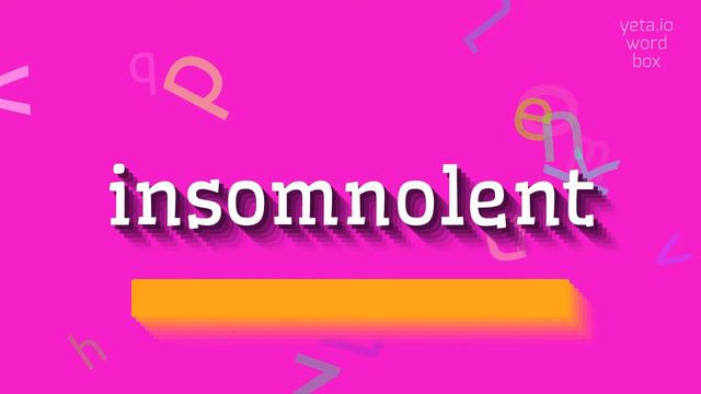 HOW TO SAY INSOMNOLENT? #insomnolent смотреть онлайн