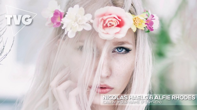 Nicolas Haelg & Alfie Rhodes - Callin' Your Name (ft. Syren) смотреть онлайн