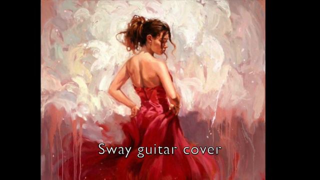 Sway guitar cover смотреть онлайн