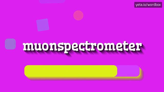 MUONSPECTROMETER - HOW TO PRONOUNCE IT? #muonspectrometer смотреть онлайн