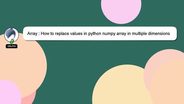 Array : How to replace values in python numpy array in multiple dimensions using a mask? смотреть онлайн