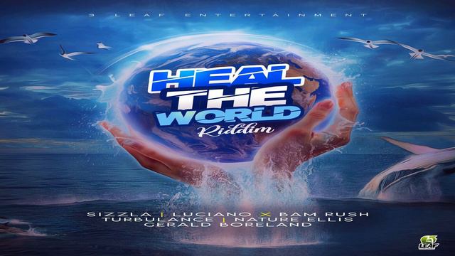 Heal The World Riddim Mix 2022 (ft Sizzla,Turbulence,Luciano,Nature Ellis,Bam Rush,Gerald Boreland) смотреть онлайн