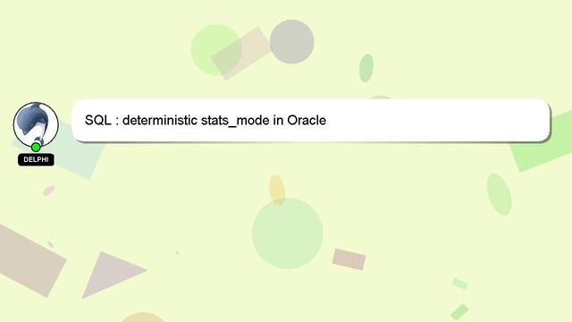SQL : deterministic stats_mode in Oracle смотреть онлайн