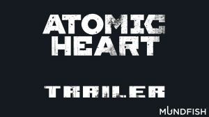 Atomic Heart - Релизный трейлер