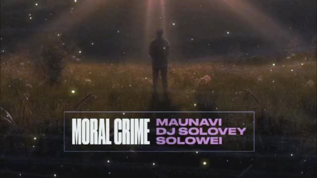 Maunavi_DJ Solovey_SOLOWEI - Moral Сrime
