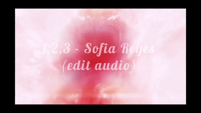 1,2,3 - Sofia Reyes (edit audio) смотреть онлайн