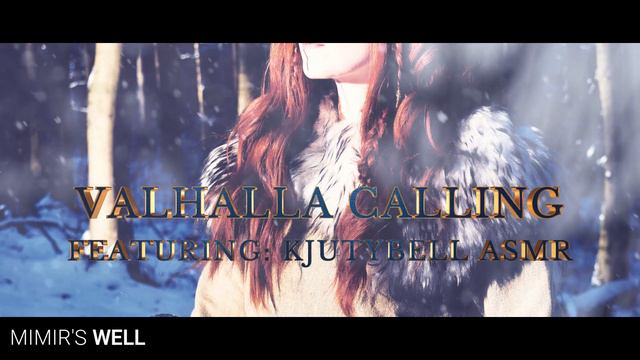 Valhalla Calling - Feat: @kjutybellasmr 🎧