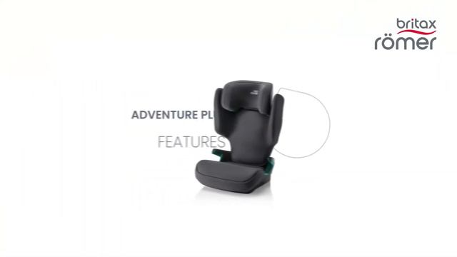 Britax Römer ADVENTURE PLUS | Product Features and Benefits смотреть онлайн