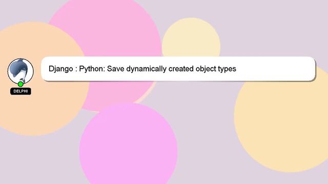 Django : Python: Save dynamically created object types смотреть онлайн