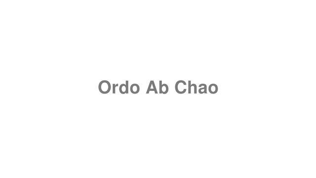 How to Pronounce "Ordo Ab Chao" смотреть онлайн