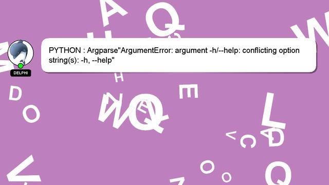 PYTHON : Argparse"ArgumentError: argument -h/--help: conflicting option string(s): -h, --help" смотреть онлайн