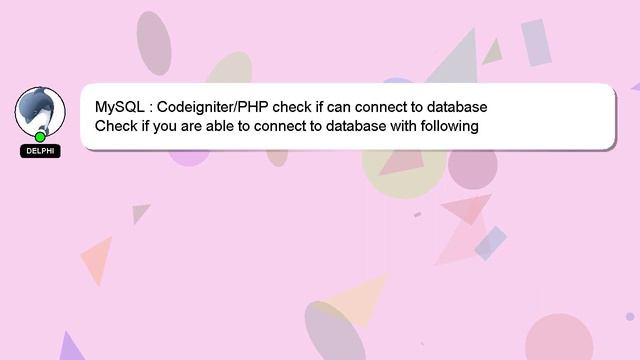 MySQL : Codeigniter/PHP check if can connect to database смотреть онлайн