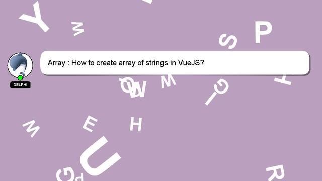 Array : How to create array of strings in VueJS? смотреть онлайн