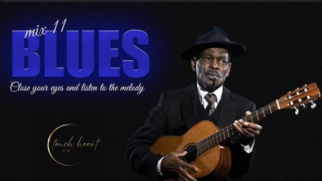 Blues Music Mix 11 .. Touch Heart GR