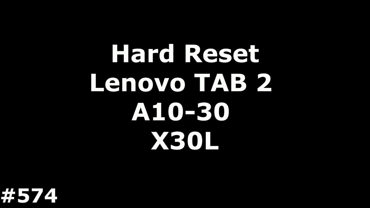 Hard Reset Lenovo TAB 2 A10 30 X30L смотреть онлайн