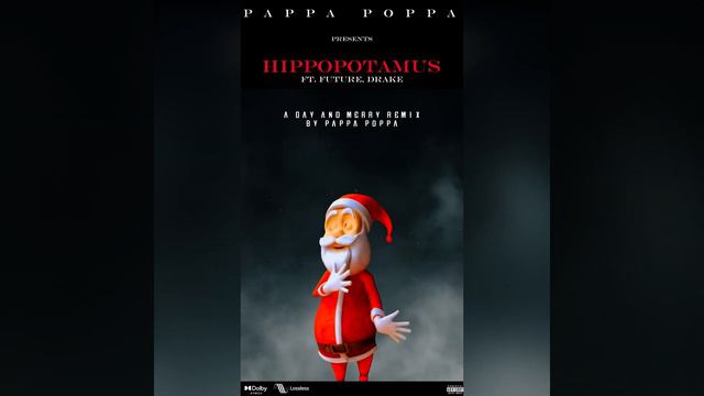 hippopotamus 4 christmas ft. FUTURE, DRAKE - a pappapoppa remix смотреть онлайн