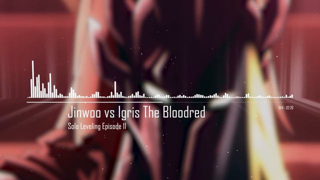 Jinwoo Vs Igris The Bloodred | Solo Leveling EP 11 OST | 俺だけレベルアップな件 OST Cover