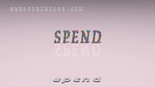 spend - pronunciation + Examples in sentences and phrases смотреть онлайн