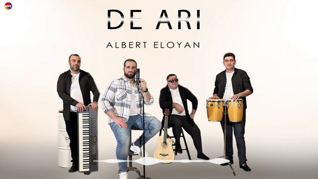 Albert Eloyan - De Ari | Армянская музыка