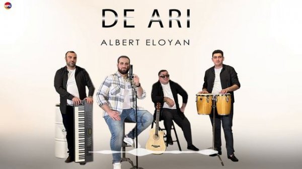 Albert Eloyan - De Ari | Армянская музыка