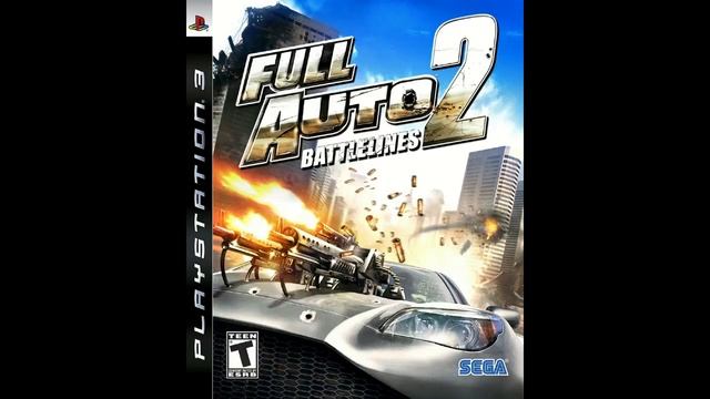 Full Auto 2 Battlelines Soundtrack: Fully Automatic~First Place смотреть онлайн