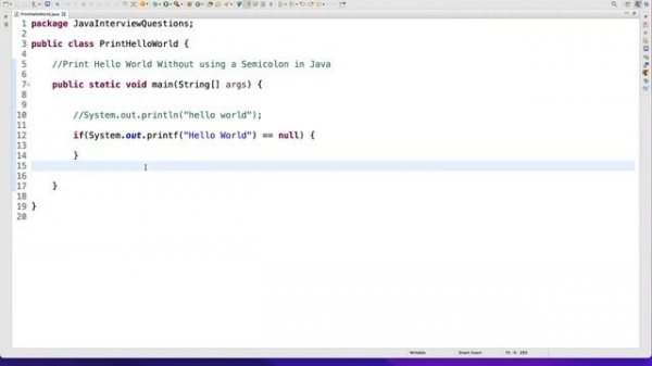 Print Hello World Without using a Semicolon in Java