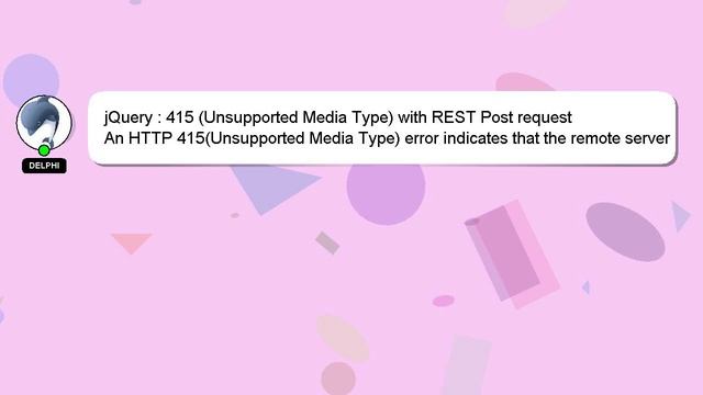 jQuery : 415 (Unsupported Media Type) with REST Post request смотреть онлайн