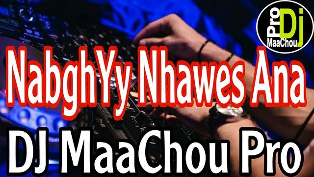 Cheb Bello NebghYy Nhawes Ana (قنبلة الصيف) 2022 Remix Dj MaaChou Pro