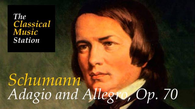 R. Schumann – Adagio And Allegro | The Classical Music Station