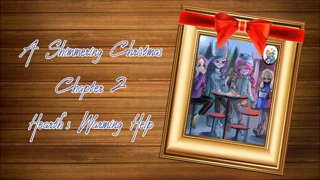 [MLP Fanfic Reading] A Shimmering Christmas: Chapter 2 (Christmas/Slice-of-Life) смотреть онлайн