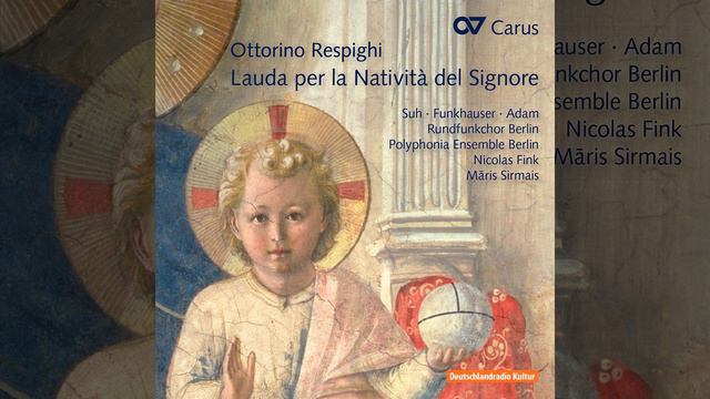 Respighi: Lauda per la Natività del Signore смотреть онлайн