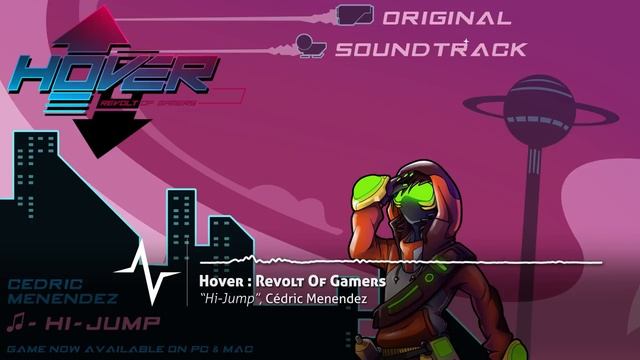 Hi-Jump - Hover : Revolt Of Gamers Original Soundtrack смотреть онлайн