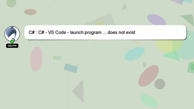 C# : C# - VS Code - launch:program ... does not exist смотреть онлайн